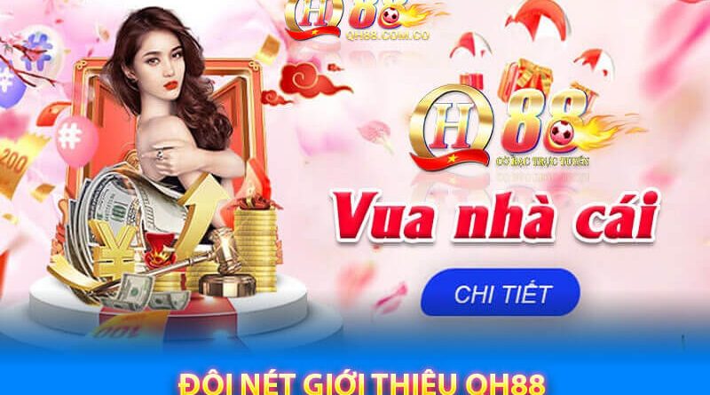 Tất tần tật về CASINO QH88 dành cho anh em cược thủ