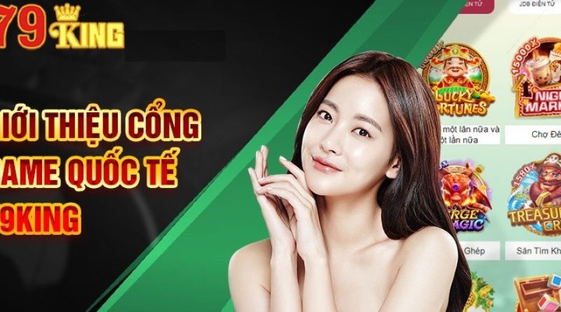 Top 3 Cách Nạp Tiền 79KING An Toàn Dành Cho Cược Thủ