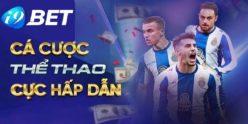 I9BET - Nhà cái cá cược thể thao hàng đầu khu vực