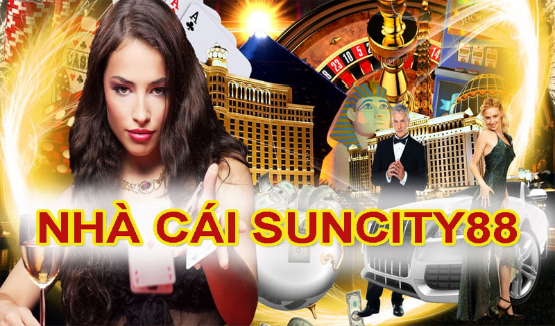 Đôi nét cơ bản tìm hiểu về nhà cái Suncity888