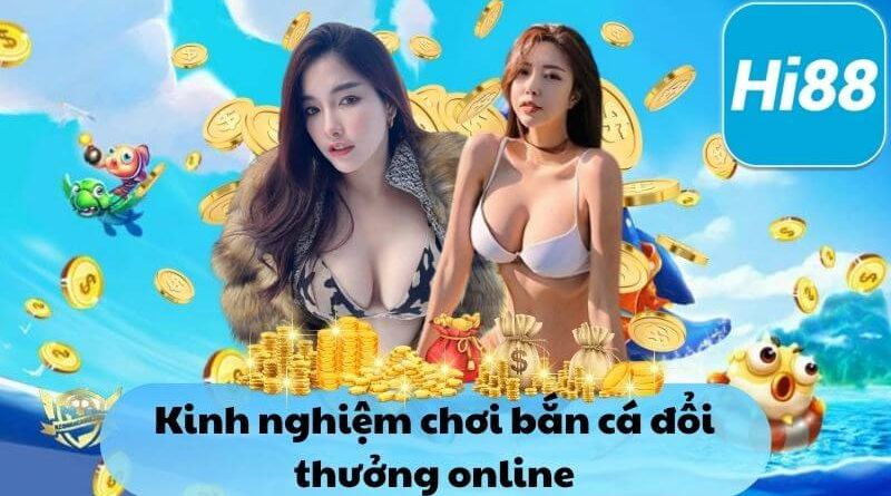 Hé lộ kinh nghiệm bắn cá thắng lớn từ các cao thủ kỳ cựu