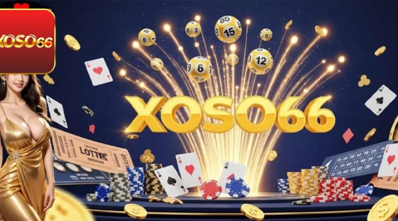 Nhà cái Xoso66 – Trải nghiệm chơi xổ số trực tuyến dễ dàng