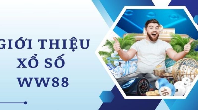 Bí Quyết Trúng Lớn Xổ Số WW88 Và Kinh Nghiệm Cá Cược