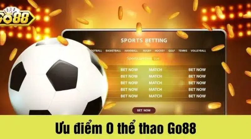 Thể Thao GO88 sân chơi cá cược thể thao uy tín và hấp dẫn